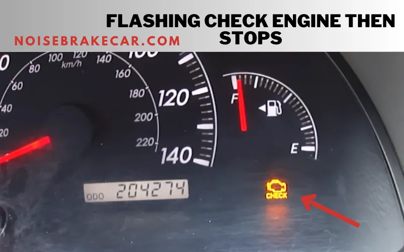 Flashing Check Engine Then stops