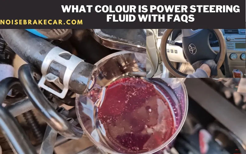 What Colour is Power Steering Fluid