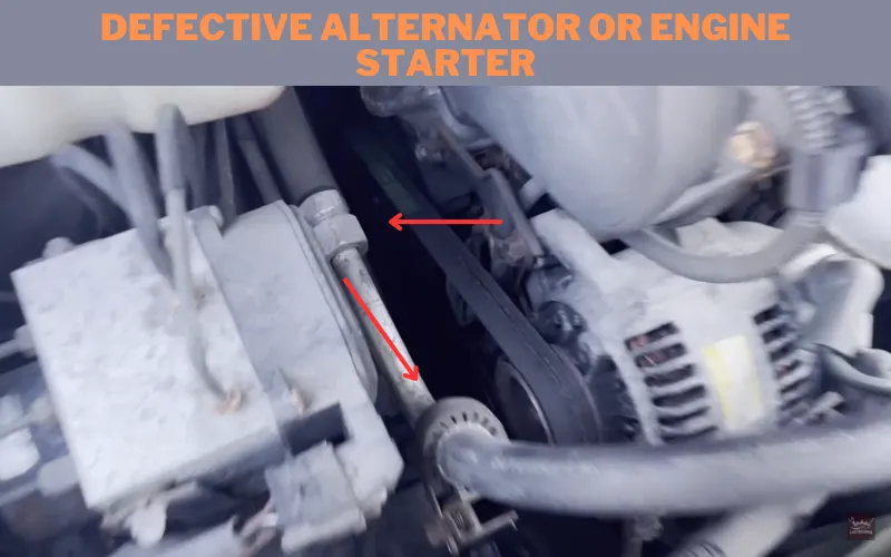 Defective Alternator or Engine Starter