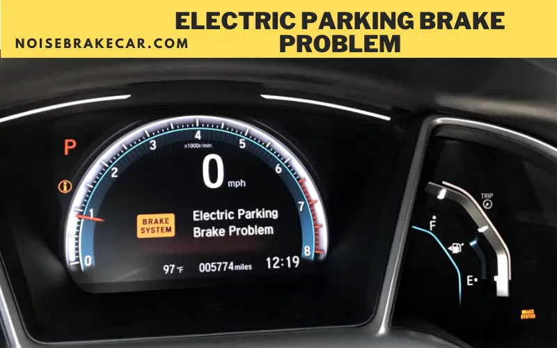 Electric Parking Brake Problem