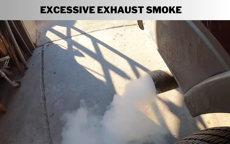  Excessive Exhaust Smoke