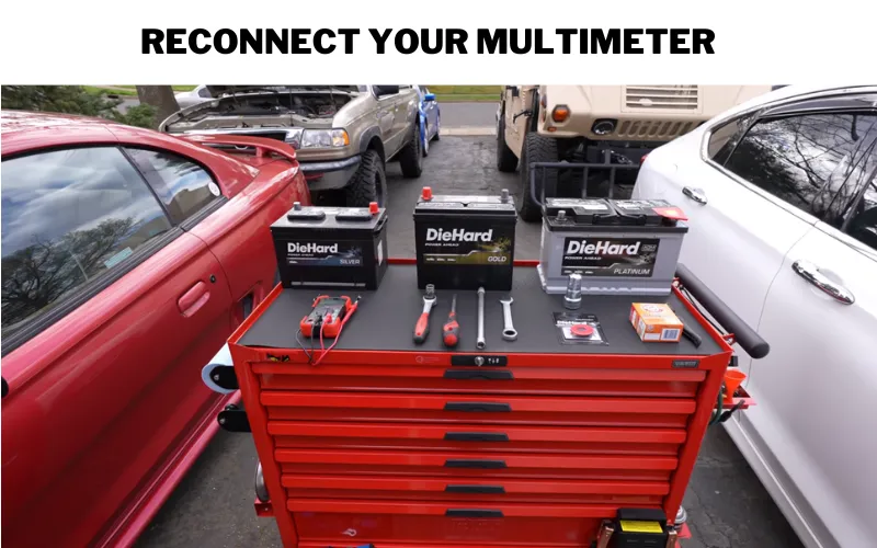 Reconnect your Multimeter