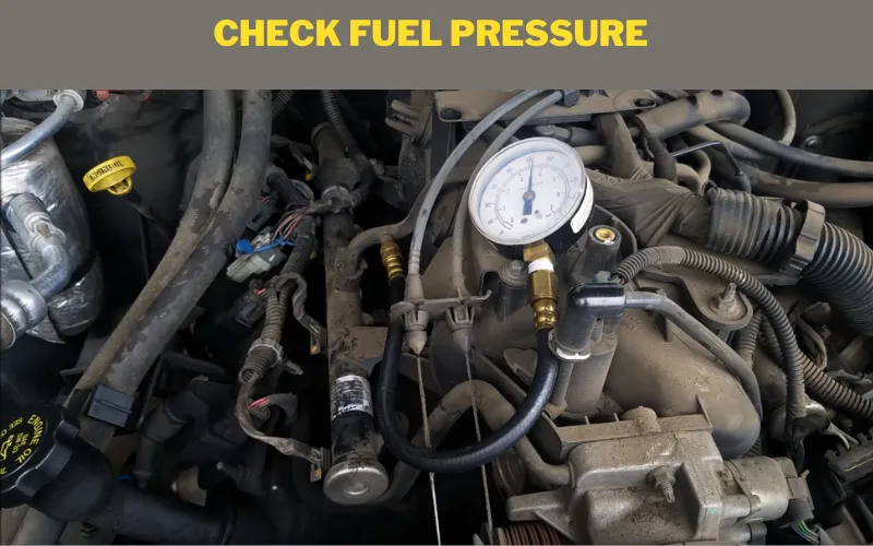 Check Fuel Pressure