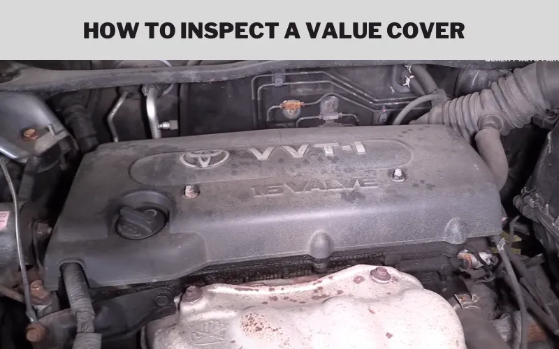 How to Inspect A Value Cover