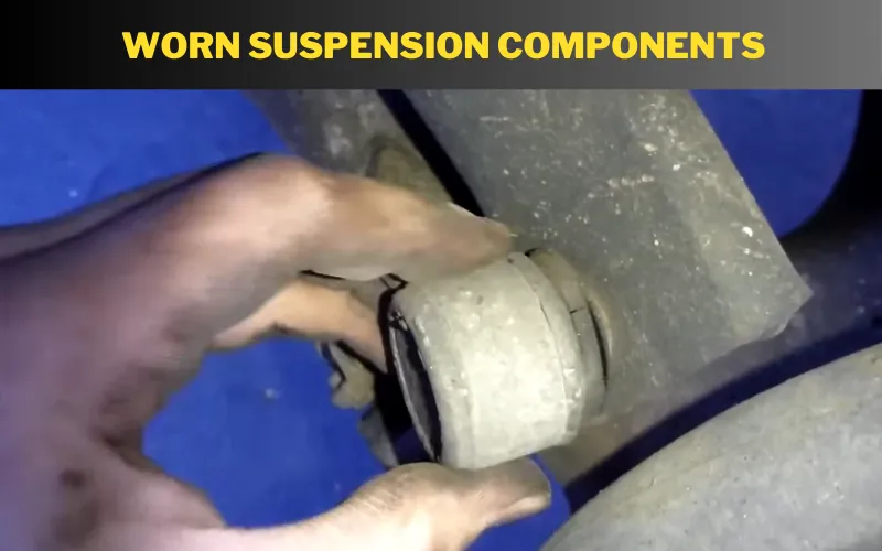 Worn Suspension Components