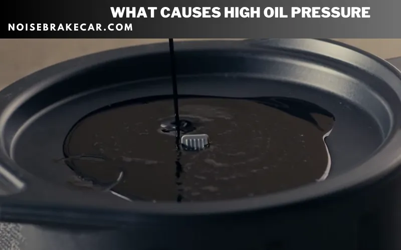 what causes high oil pressure