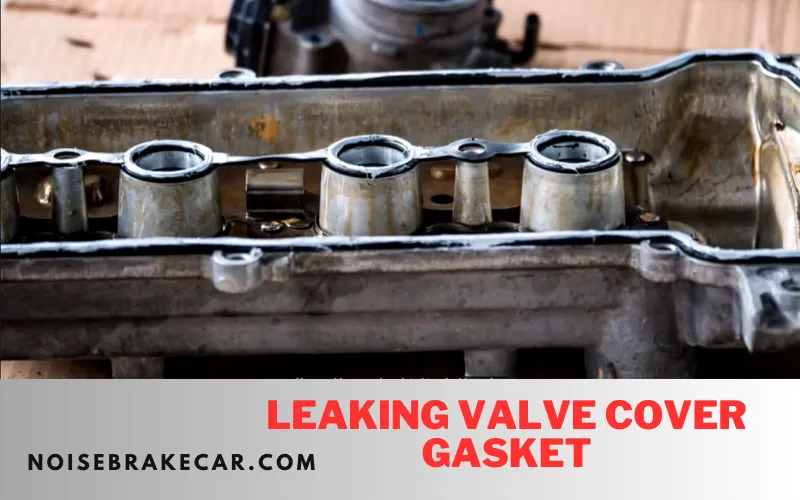 Leaking Valve Cover Gasket