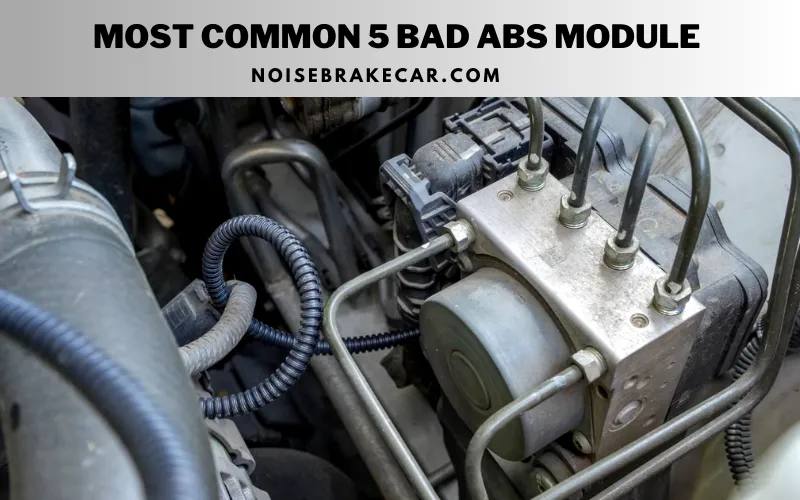 Most Common 5 Bad ABS Module Symptoms