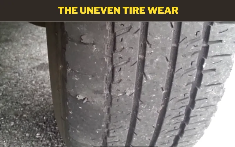 The Uneven Tire Wear